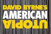 David Byrne's American Utopia