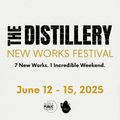 The Distillery New Works Festival in Seattle